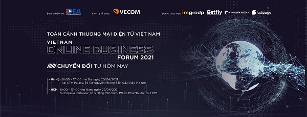 Diễn đàn Toàn cảnh Thương mại điện tử Việt Nam (Vietnam Online Business Forum – VOBF 2021)